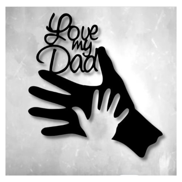 Love My Dad Metal Wall Art
